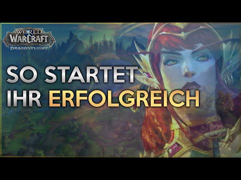 Was muss ich zu Beginn beachten?  | Dragonflight Guide