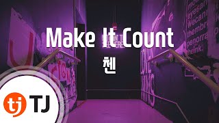 Download lagu [TJ노래방] Make It Count - 첸(CHEN) / TJ Karaoke mp3