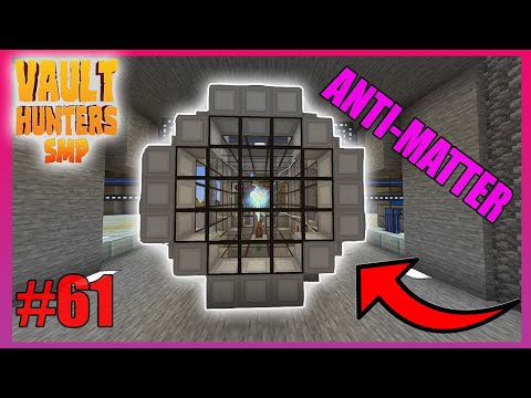 Making OP ANTI-MATTER!  - Minecraft Vault Hunters SMP eps 61