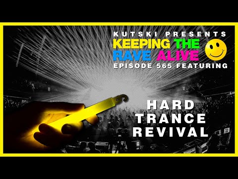 KTRA Episode 565: Hard Trance Revival