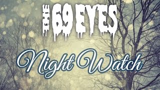 The 69 Eyes - Night Watch (Lyrics)