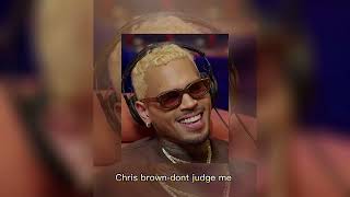 Chris brown-don’t judge me(sped up)
