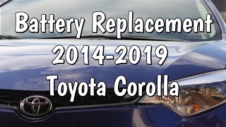 How To Change Battery on Toyota Corolla, 2014, 2015, 2016, 2017, 2018, 2019