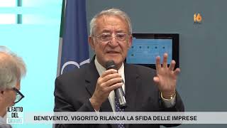 sannio il presidente vigorito la nuova sfida delle imprese