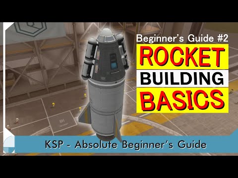 Rocket Building Basics - KSP Beginner's Tutorial