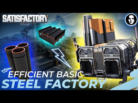 Efficient Basic Steel Factory Tutorial - Satisfactory New Player Guide EP11