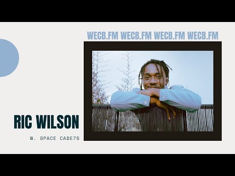 WECB PRESENTS: RIC WILSON, SPACE CADE7S