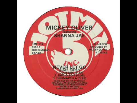 Mickey Oliver feat Shanna Jae - Never Let Go (Club Mix)