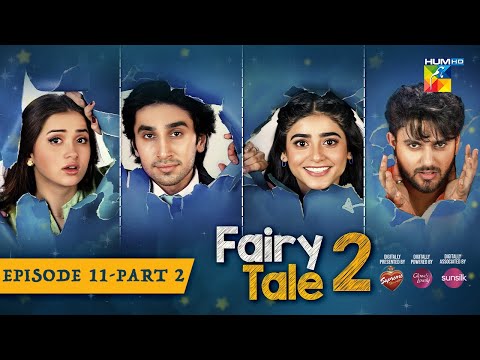 Fairy Tale 2 EP 11 - PART 02 - 28 OCT - Presented By BrookeBond Supreme, Glow & Lovely, & Sunsilk