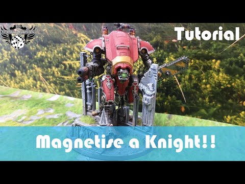 Magnetise and Imperial Knight  - Warhammer 40k Tutorial  - How to