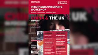 Intermedia/Interarts: China & the UK in Focus Workshop Panel 1