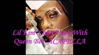 LIL KIM-CAN&#39;T FUCK WITH QUEEN BEE(STUDIO ACAPELLA)