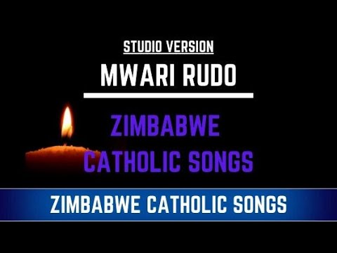 Zimbabwe Catholic Shona Songs Mwari Rudo (Studio Version)