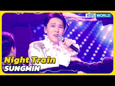 Night Train - SUNGMIN [Immortal Songs 2] | KBS WORLD TV 230715