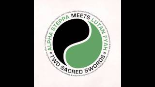 Alpha Steppa ft Lutan Fyah - Two Sacred Swords