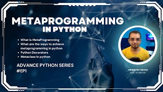 META PROGRAMMING IN PYTHON | Python Decorators | Metaclass in Python | Advance Python Series #EP1