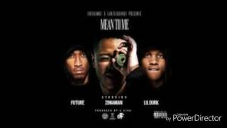 Zona Man x Future x Lil Durk Mean To Me SLOWED