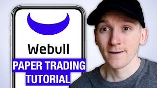 WeBull Paper Trading Tutorial for Beginners