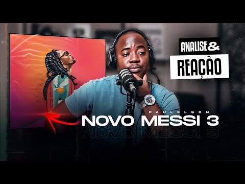 Paulelson - Novo Messi 3 #ANALISE #REACÇÃO