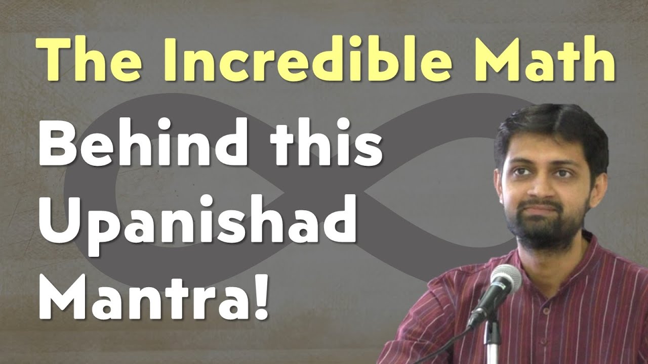 The Remarkable Math of Mantra | Poornamadah | Isha Upanishad