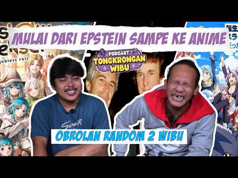 FILE EPSTEIN, MASUK ISEKAI, ANIME SUMMER 2026 - TONGKORNGAN WIBU EPS. 18