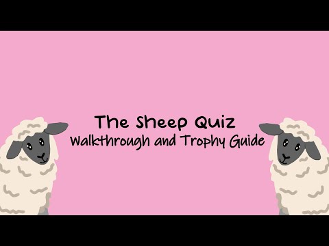 The Sheep Quiz - Full Walkthrough & Trophy Guide