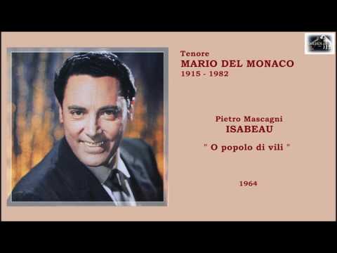 Tenore MARIO DEL MONACO  - Isabeau  "O popolo di vili"  (1964)