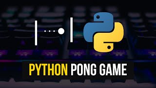 Coding A Pong Game in Python