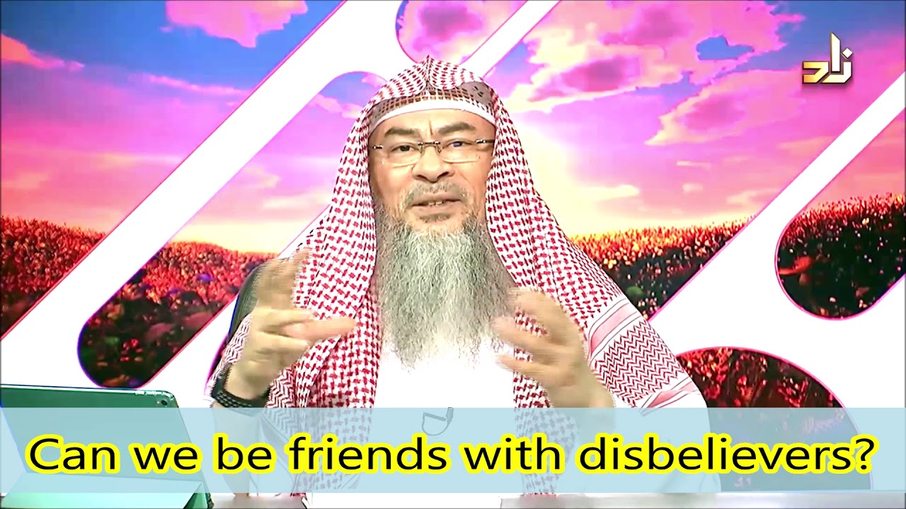 Can we be friends with non muslims? - Assim al hakeem