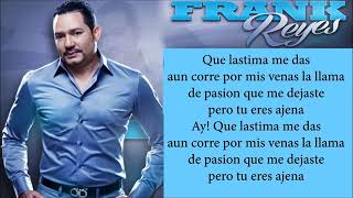 Frank Reyes &#39;AJENA&#39; Letras