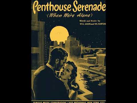 Penthouse Serenade (When We're Alone)