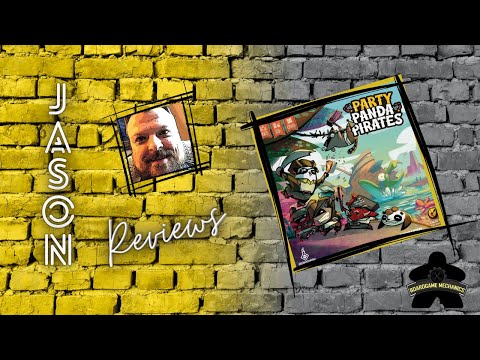 The Boardgame Mechanics Review Party Panda Pirates