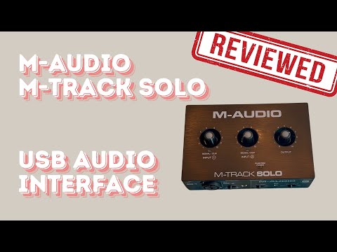 M-Audio M-Track Solo USB Audio Interface - REVIEW