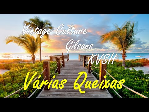 Vintage Culture, Gilsons, KVSH - Várias Queixas [Lyrics/Letra]