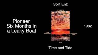 Split Enz - Pioneer, Six Months in a Leaky Boat - Time and Tide [1982]