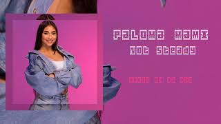 Paloma mami - Not steady Letra ( Remix by @Dj.dii)