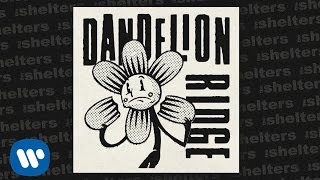 Dandelion Ridge Music Video