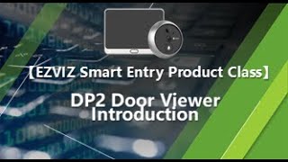 【EZVIZ Smart Door Viewer】DP2  Product Introduction