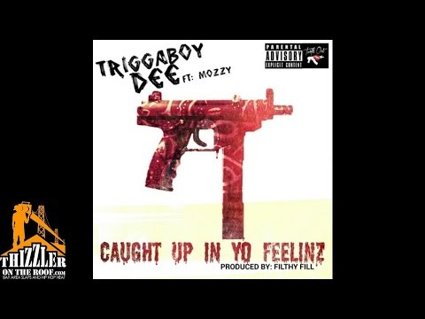 Triggaboy Dee x Mozzy - Caught Up In Yo Feelinz [I Love My XIV N*ggas] [Prod. Filthy Fill] [Thizzler