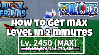 How to get max level in 2 minutes | blox fruits