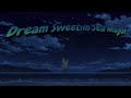 Miracle Musical Dream Sweet In Sea Major Lyrics