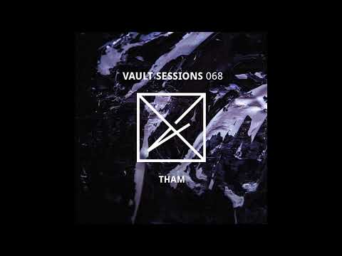 Tham - Vault Sessions Podcast #068