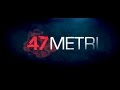 47 Metri - Teaser Trailer Ufficiale Italiano | HD