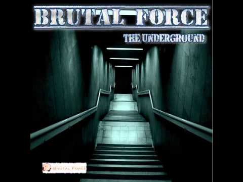 Brutal Force - The Underground (DG The Producer's Remix)