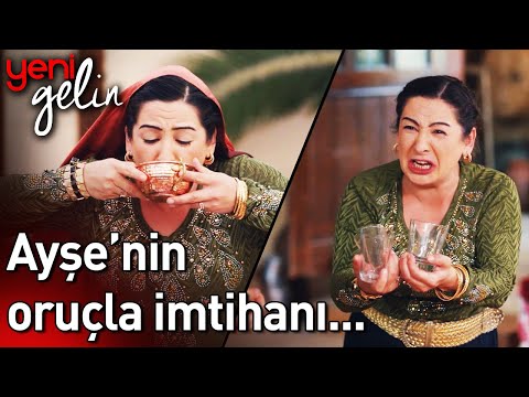 Ayşe'nin Oruçla İmtihanı - Yeni Gelin