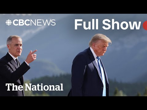 CBC News: The National | Trump threatens Canada with 35% tariff