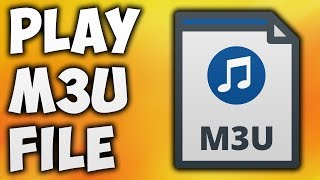 How To Open & Play M3U File Online - Best IPTV M3U Player [BEGINNER