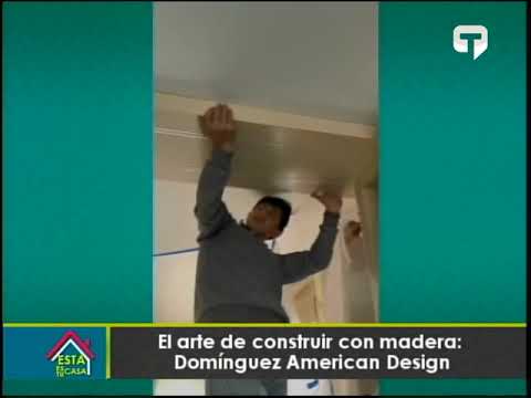 El arte de construir con madera: Domínguez American Design