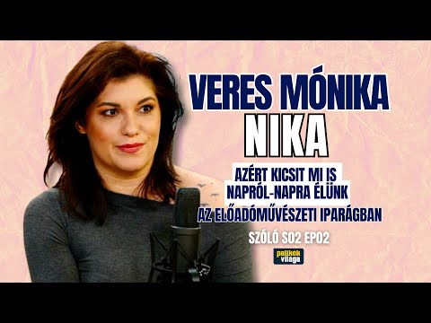 VERES MÓNIKA NIKA: KICSIT MI IS NAPRÓL-NAPRA ÉLÜNK AZ ELŐADÓMŰVÉSZETI IPARÁGBAN / Palikék Világa