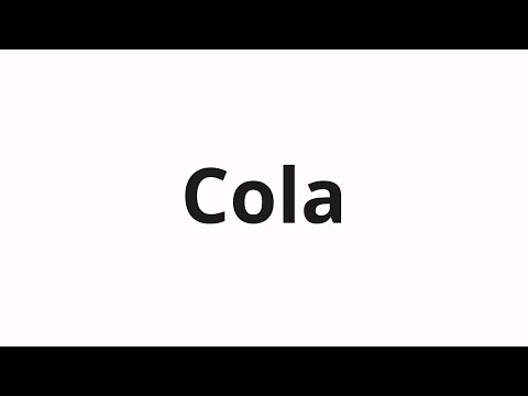 How to pronounce Cola